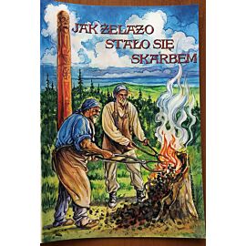 Jak żelazo stało się skarbem