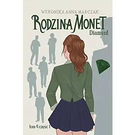 Rodzina Monet. Tom 4. Diament. Część 1
