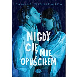 Nigdy Cię nie opuściłem (e-book)