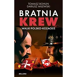 Bratnia krew. Walki polsko-kozackie