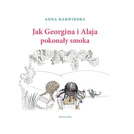 Jak Georgina i Alaja pokonały smoka