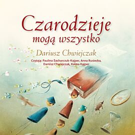 Czarodzieje mogą wszystko (audiobook MP3)