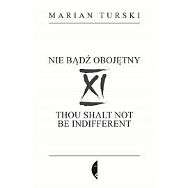 XI Nie bądź obojętny