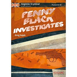 Angielski kryminał z ćwiczeniami Penny Black Investigates