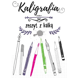 Kaligrafia. Zeszyt z kalką