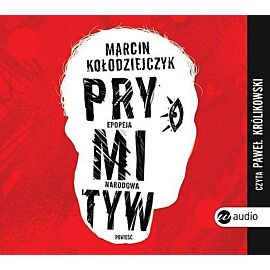 Prymityw. Epopeja narodowa (audiobook CD)