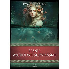 Baśnie wschodniosłowiańskie (e-book)