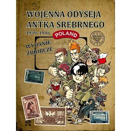 Wojenna odyseja Antka Srebrnego - Wojenna odyseja Antka Srebrnego 1939-1946. Wydanie zbiorcze, cz. 1-10