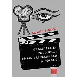 Organizacja produkcji filmu fabularnego w polsce