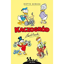 Kaczogród - 23 - Dotyk Midasa i inne historie z lat 1961–1962