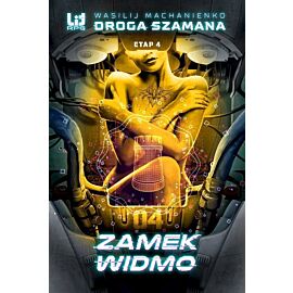 Droga Szamana. Etap 4: Zamek Widmo