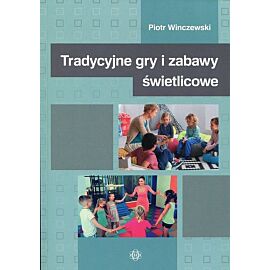Tradycyjne gry i zabawy świetlicowe