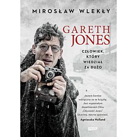 Gareth Jones. Człowiek, który wiedział za dużo