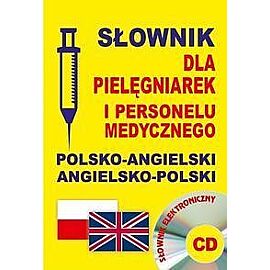 Słownik dla pielęgniarek i personelu medycznego polsko-angielski angielsko-polski