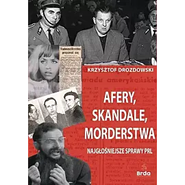 Afery, skandale, morderstwa
