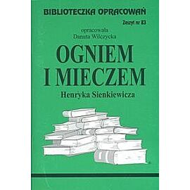 Biblioteczka Opracowań Ogniem i mieczem Henryka Sienkiewicza