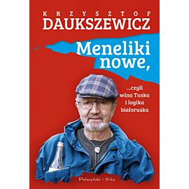 Meneliki nowe, czyli wina Tuska i logika białoruska (e-book)