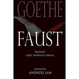 Faust Tragedii. Część pierwsza i druga