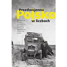 Przedwojenna Polska w liczbach (wydanie uzupełnione)