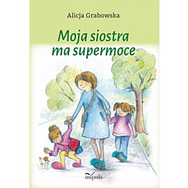 Moja siostra ma supermoce