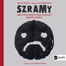 Szramy. Jak psychosystem niszczy nasze dzieci (audiobook CD)