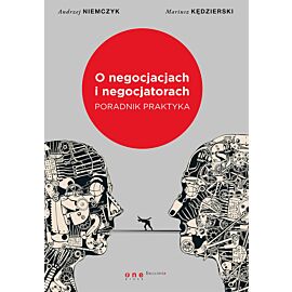 O negocjacjach i negocjatorach. Poradnik praktyka (e-book)