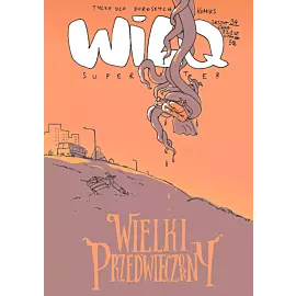 Wilq Superbohater - 34 - Wielki Przedwieczorny