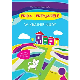 Frida i przyjaciele. W krainie nudy