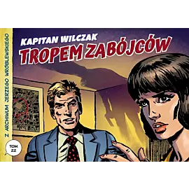 Z archiwum Jerzego Wróblewskiego - 22 - Kapitan Wilczak: Tropem zabójców