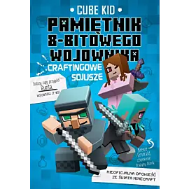 Minecraft 3. Pamiętni 8-bitowego wojownika. Craftingowe sojusze
