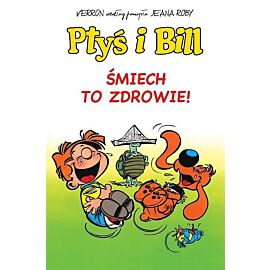 Ptyś i Bill - 02 - Śmiech to zdrowie!