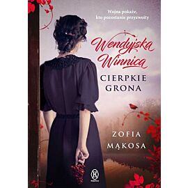 Wendyjska Winnica. Cierpkie grona