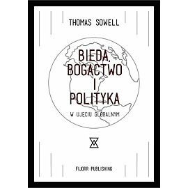 Bieda, bogactwo i polityka w ujęciu globalnym