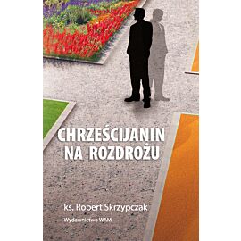 Chrześcijanin na rozdrożu