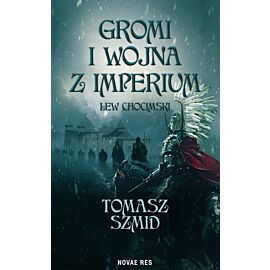 Gromi i wojna z Imperium. Lew chocimski