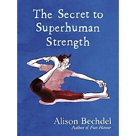 The Secret to Superhuman Strength