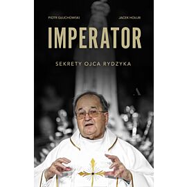 Imperator. Sekrety Ojca Rydzyka