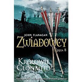 Królowie Clonmelu. Zwiadowcy. Tom 8