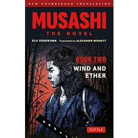 Musashi. The Novel. Book Two. Wind and Ether