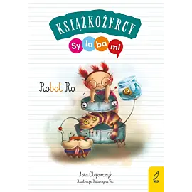 Książkożercy. Sylabami. Robot Ro