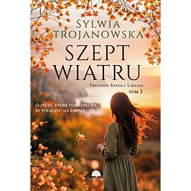 Szept wiatru. Trylogia Szkoła Latania. Tom 3