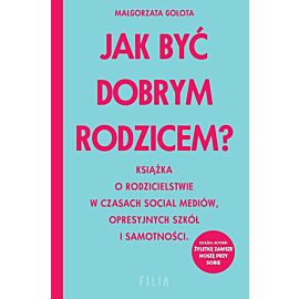 Jak być dobrym rodzicem? wyd. Kieszonkowe