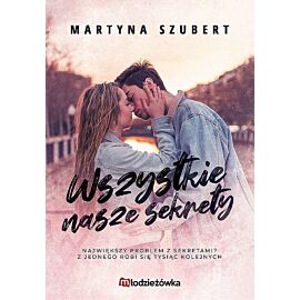 Wszystkie nasze sekrety. Sekrety i kłamstwa. Tom 1