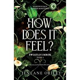 How Does It Feel? Światło i mrok. Tom 1