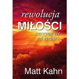 Rewolucja miłości... zaczyna się od ciebie