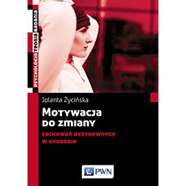Motywacja do zmiany zachowań ryzykownych w chorobie