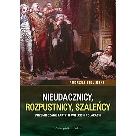 Nieudacznicy, rozpustnicy, szaleńcy