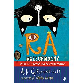 Ra Wszechmocny. Wielki skok na grobowiec