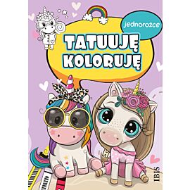 Jednorożce. Tatuuję - koloruję