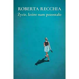 Życie, które nam pozostało